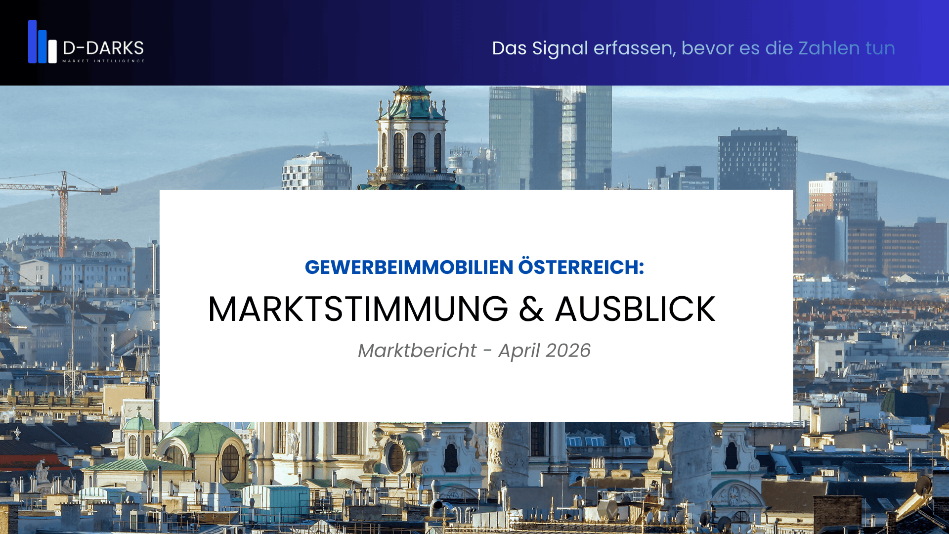Wiener Skyline – Gewerbeimmobilien Österreich Marktbericht April 2026